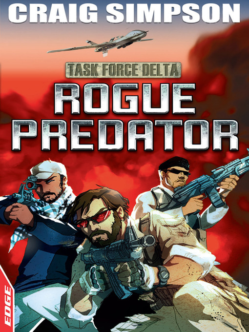 Title details for EDGE: Task Force Delta: Rogue Predator by Craig Simpson - Available